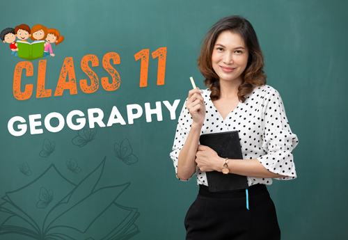 Split-Up Syllabus Class 11 Geography All Chapters