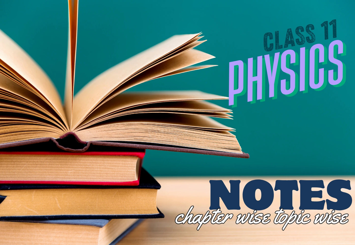 Chapter Wise Topic Wise Notes Class 11 Physics All Chapters