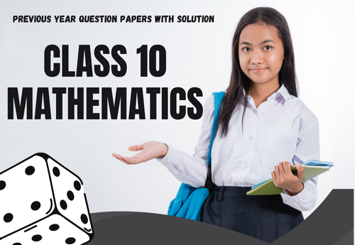 Previous Year Question Papers with Solution (2014–2025) Class 10 Mathematics all Chapters