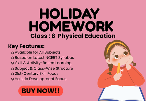 Summer Holiday Homework Class 8 Physical Education (Khel Yatra)
