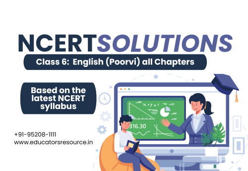 NCERT Solution Class 6 English (Poorvi) all Chapters