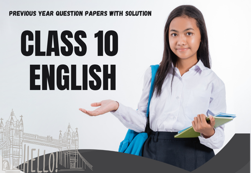 Previous Year Question Papers with Solution (2014–2025) Class 10 English (Footprints without Feet) all Chapters