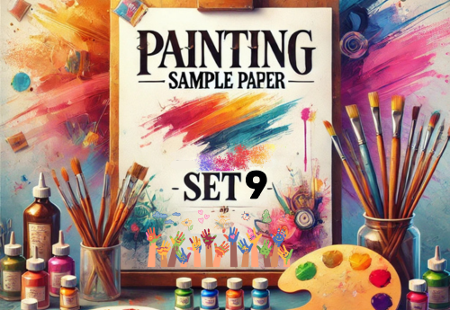Sample Paper with Solutions Class 12 Painting Set 9