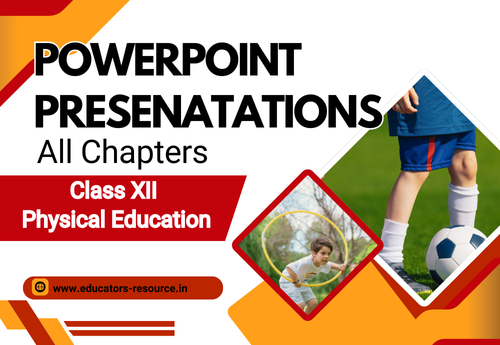 PowerPoint - Presentation Class 12 Physical Education All Chapters