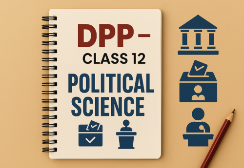Daily Practice Paper (DPP) Class 12 Political Science (Contemporary World Politics) All Chapters