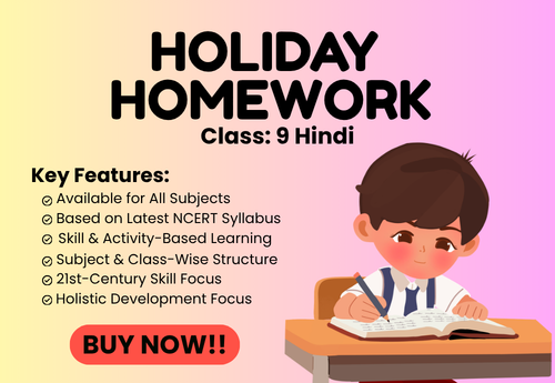 Summer Holiday Homework Class 9 Hindi (New NCERT Book Ganga)