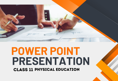 PowerPoint - Presentation Class 11 Physical Education All Chapters
