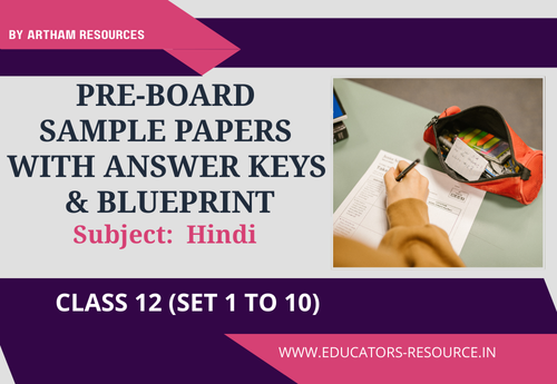 Pre-Board Sample Papers with Answer Keys & Blueprint Class 12 Hindi Sets 1 to 10