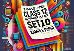 Sample Paper with Solutions Class 12 Computer Science Set 10