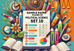 Sample Paper with Solutions Class 12 Political Science Set 10