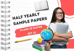 Half-Yearly Sample Question Papers with Solutions Class 10 Mathematics Set 10