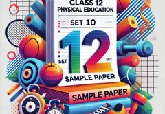 Sample Paper with Solutions Class 12 Physical Education Set 10