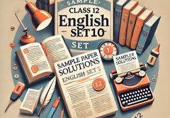 Sample Paper with Solutions Class 12 English Core Set 10