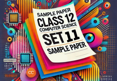 Sample Paper with Solutions Class 12 Computer Science Set 11