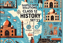 Sample Paper with Solutions Class 12 History Set 11