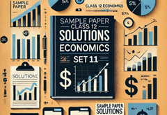 Sample Paper with Solutions Class 12 Economics Set 11