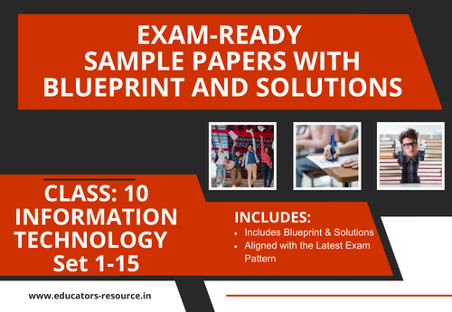 Annual Sample Papers with Solution & Blueprint Class 10 Information Technology (IT) Sets 1 to 15