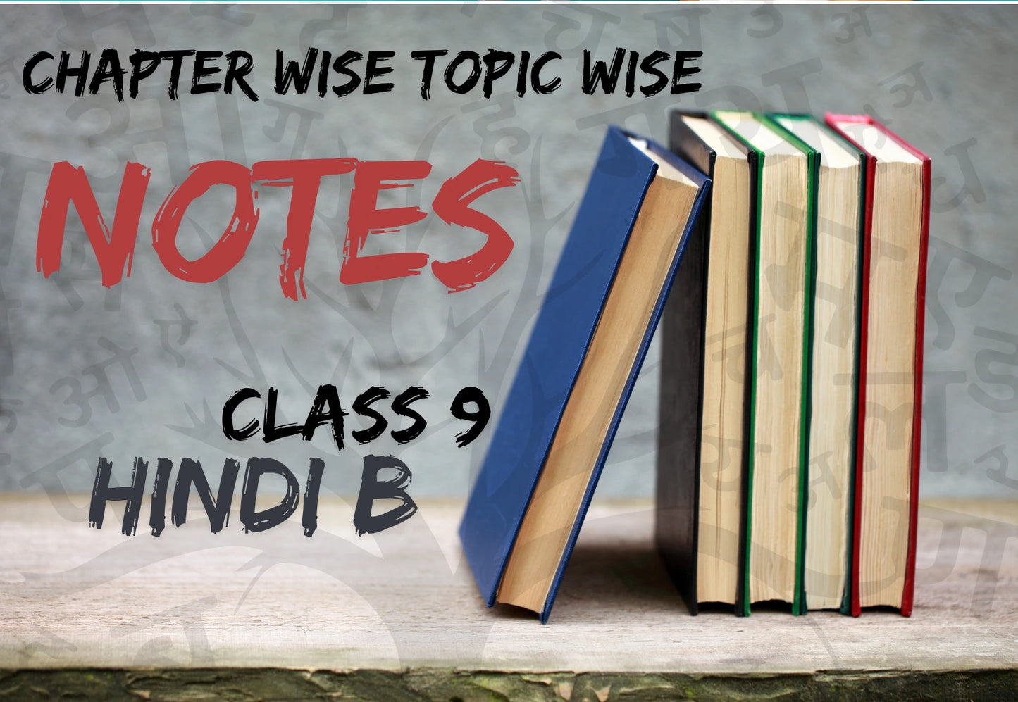 Chapter Wise Topic Wise Notes Class 9 Hindi B All Chapters