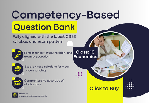 Competency-Based Question Bank Class 10 Economics all Chapters