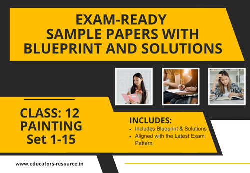 Annual Sample Papers with Solution & Blueprint Class 12 Painting Sets 1 to 15