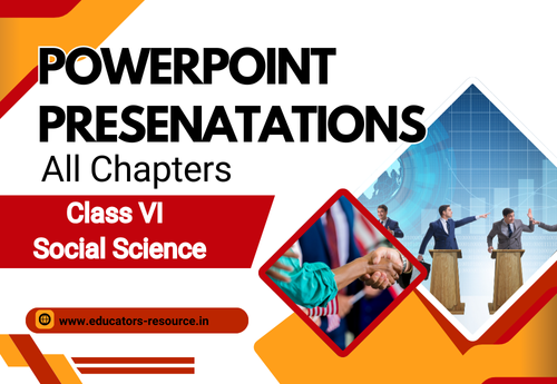 PowerPoint - Presentation Class 6 Social Science All Chapters