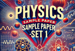 Sample Paper with Solutions Class 12 Physics Set 1