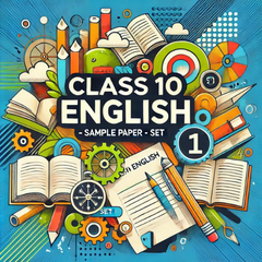 Sample Paper with Solutions Class 10 English Literature Set 1