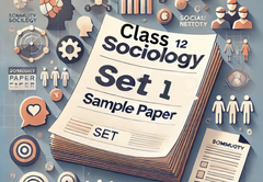 Sample Paper with Solutions Class 12 Sociology Set 1