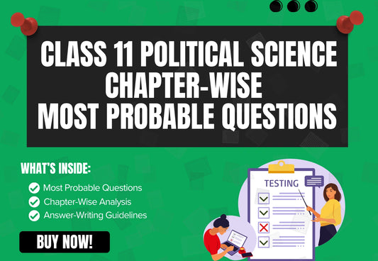 Chapter-Wise High-Probability Questions Booklet Class 11 Political Science (Political Theory) all Chapters