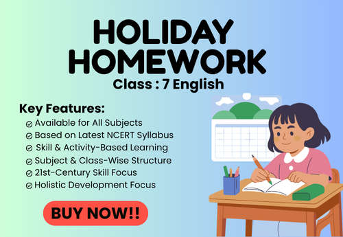 Summer Holiday Homework Class 7 English (Poorvi)