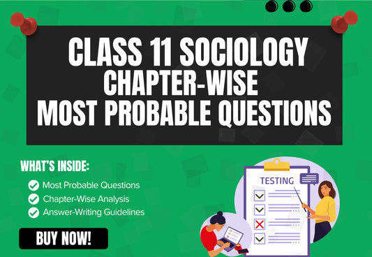 Chapter-Wise High-Probability Questions Booklet Class 11 SOCIOLOGY (INTRODUCING SOCIOLOGY) all Chapters