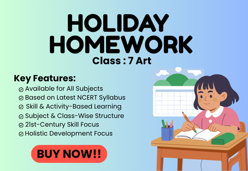 Summer Holiday Homework Class 7 Art (Kriti)