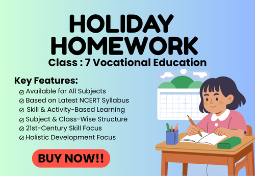 Summer Holiday Homework Class 7 Vocational Education (Kaushal Bodh)