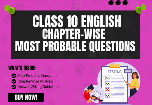 Chapter-Wise High-Probability Questions Booklet Class 10 English (first flight) Prose all Chapters