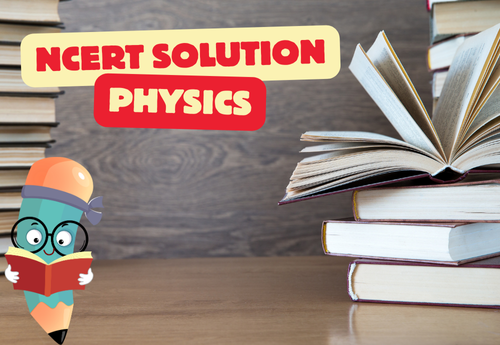 NCERT Solutions Class 12 Physics all Chapters