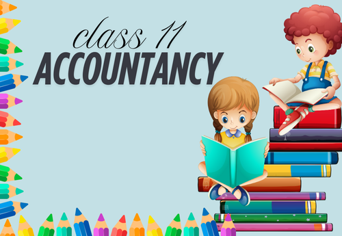 Comprehensive Notes Class 11 Accountancy All Chapters