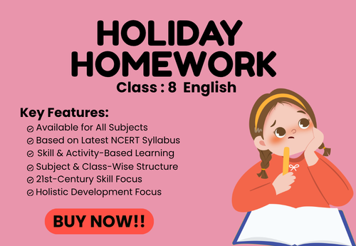 Summer Holiday Homework Class 8 English (Poorvi)