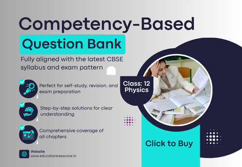 Competency-Based Question Bank Class 12 Physics all Chapters