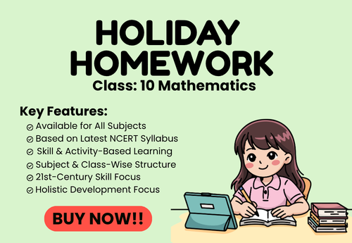 Summer Holiday Homework Class 10 Mathematics