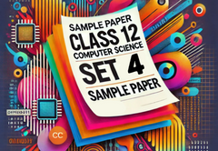 Sample Paper with Solutions Class 12 Computer Science Set 4