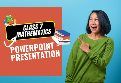 PowerPoint - Presentation Class 7 Mathematics Part 2 (Ganita Prakash) All Chapters