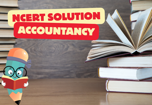 NCERT Solutions Class 12 Accountancy all Chapters