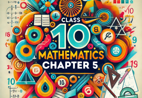 Chapter Wise Topic Wise Notes Class 10 Mathematics Chapter 5