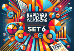 Sample Paper with Solutions Class 12 Business Studies Set 6