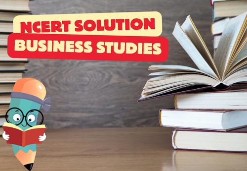 NCERT Solutions Class 12 Business Studies all Chapters