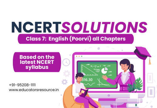 NCERT Solution Class 7 English (Poorvi) all Chapters