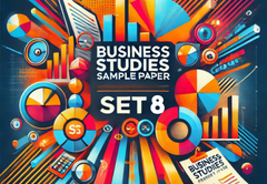 Sample Paper with Solutions Class 12 Business Studies Set 8