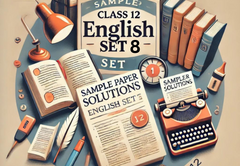 Sample Paper with Solutions Class 12 English Core Set 8