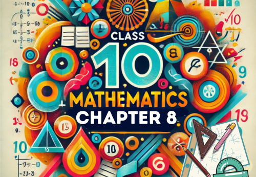 Chapter Wise Topic Wise Notes Class 10 Mathematics Chapter 8