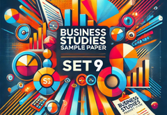 Sample Paper with Solutions Class 12 Business Studies Set 9